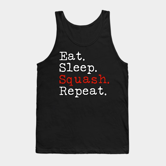 Eat Sleep Squash Repeat Tank Top by Sloop